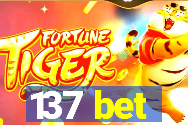 137 bet
